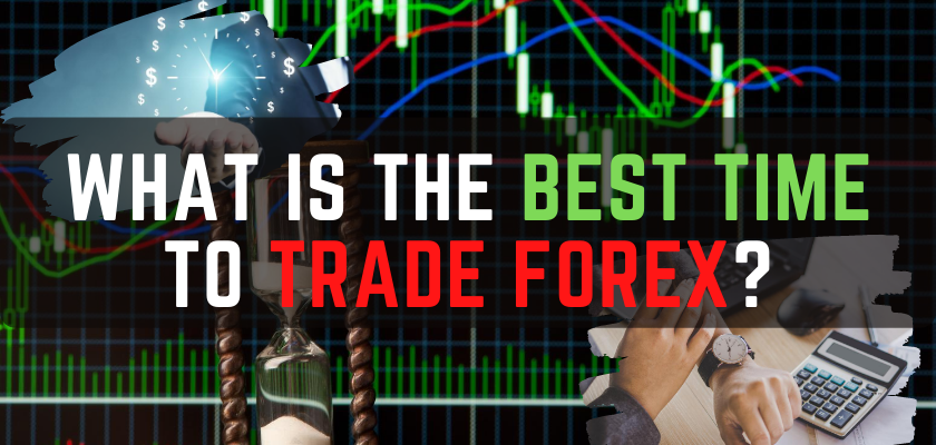 what-is-the-best-time-to-trade-forex?